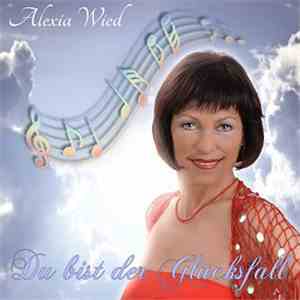 Alexia Wied - Du Bist Der Glücksfall