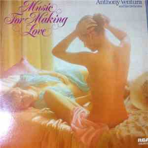 Anthony Ventura And His Orchestra - Music For Making Love