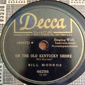 Bill Monroe - On The Old Kentucky Shore / Poison Love