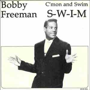 Bobby Freeman - C'mon And Swim / S-W-I-M