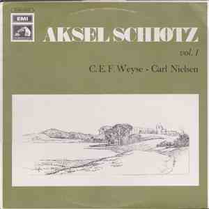 C. E. F. Weyse / Carl Nielsen / Aksel Schiötz - The Art Of Aksel Schiøtz Volume 1