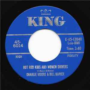 Charlie Moore & Bill Napier - Hot Rod Kids And Women Drivers