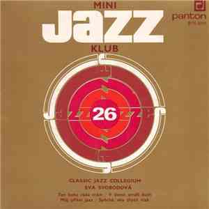 Classic Jazz Collegium, Eva Svobodová - Mini Jazz Klub 26