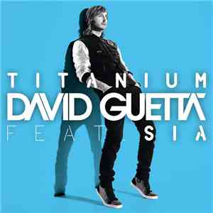 David Guetta feat. Sia - Titanium (Remixes)