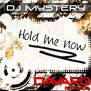 DJ Mystery  - Hold Me Now