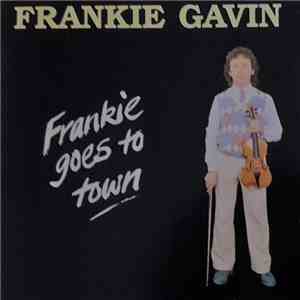 Frankie Gavin - Frankie Goes To Town