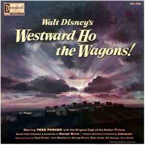 George Bruns, Fess Parker, Camarata - Westward Ho The Wagons!