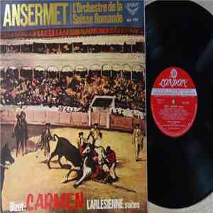 Georges Bizet, Ernest Ansermet, L’Orchestre de la Suisse - Carmen And L'Arlesienne Suites