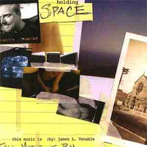 James L. Venable - Holding Space
