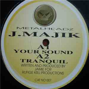 J.Majik - Your Sound / Tranquil