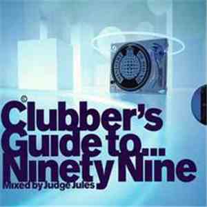 Judge Jules - Clubber's Guide To... Ninety Nine