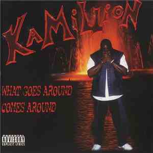 Kamillion  - What Goes Around Comes Around