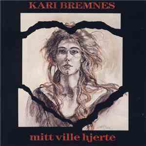 Kari Bremnes - Mitt Ville Hjerte