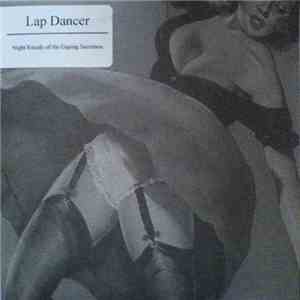 Lap Dancer - Night Rituals Of The Gaping Secretion
