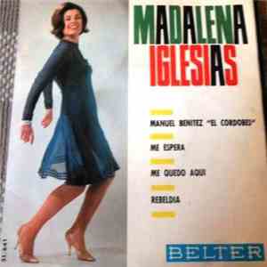 Madalena Iglésias - Manuel Benitez "El Cordobes" / Me Espera / Me Quedo Aquí / Rebeldía
