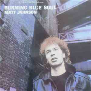 Matt Johnson - Burning Blue Soul