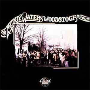 Muddy Waters - The Muddy Waters Woodstock Album