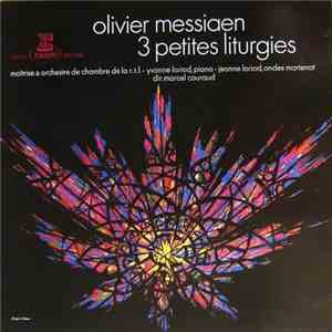 Olivier Messiaen - 3 Petites Liturgies