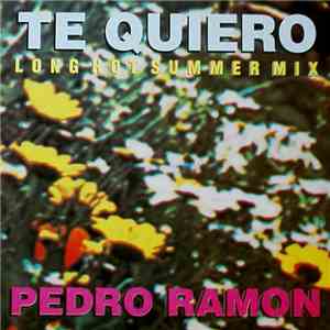 Pedro Ramon - Te Quiero - Long Hot Summer Mix
