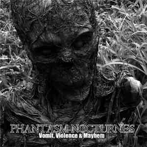 Phantasm Nocturnes - Vomit, Violence & Mayhem