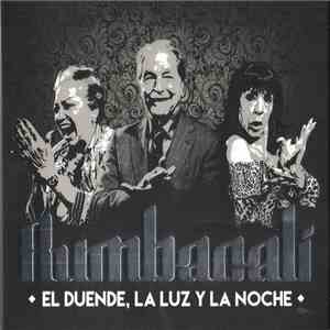 Rumbacalí - El Duende, La Luz Y La Noche
