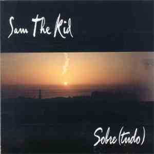 Sam The Kid - Sobre(tudo)
