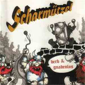 Scharmützel - Derb & Gnadenlos