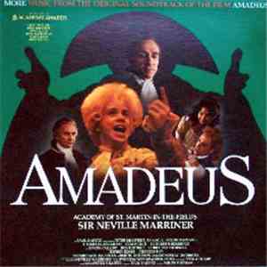 Sir Neville Marriner, Academy Of St. Martin-In-The-Fields - Amadeus (More Music From The Original Soundtrack Of The Film)