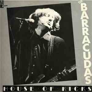 The Barracudas - House Of Kicks