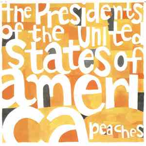 The Presidents Of The United States Of America - Peaches