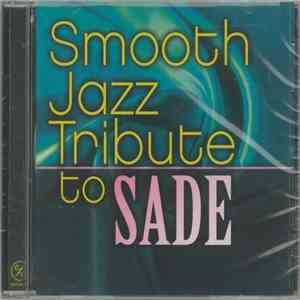 The Smooth Jazz All Stars - Smooth Jazz Tribute To Sade