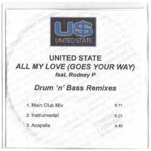 United State Feat. Rodney P - All My Love (Goes Your Way) (Drum 'n' Bass Remixes)