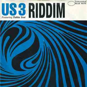 US3 Featuring Tukka Yoot - Riddim