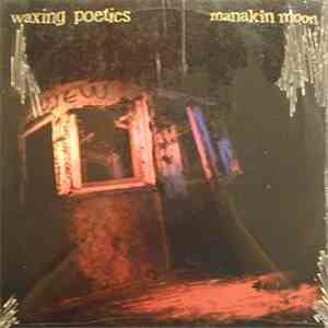 Waxing Poetics - Manakin Moon