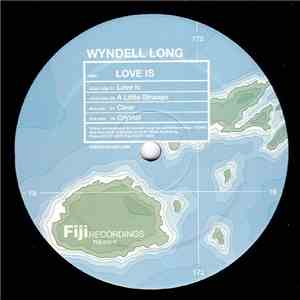 Wyndell Long - Love Is
