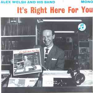 Alex Welsh & His Band - It's Right Here For You