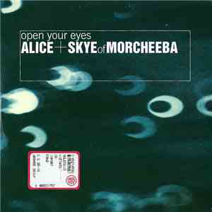 Alice  + Skye Of Morcheeba - Open Your Eyes