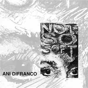 Ani DiFranco - Not So Soft