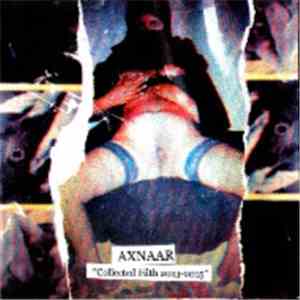 Axnaar - Collected Filth 2013-2015