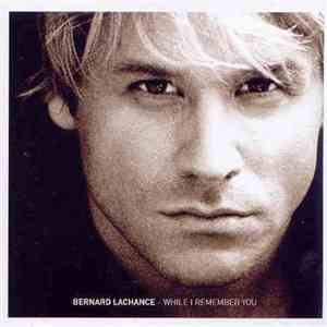 Bernard Lachance  - While I Remember You