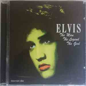 Elvis - The Man, The Legend, The God (Interview Disc)