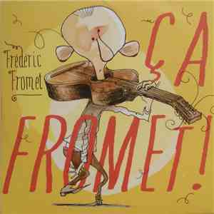 Frédéric Fromet - Ça Fromet !