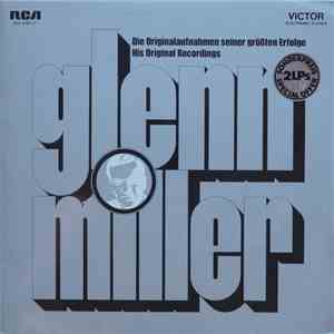 Glenn Miller - Die Originalaufnahmen Seiner Größten Erfolge