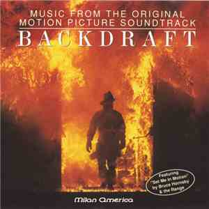Hans Zimmer Additional Songs Performed By Bruce Hornsby And The Range - Backdraft (Music From The Original Motion Picture Soundtrack)