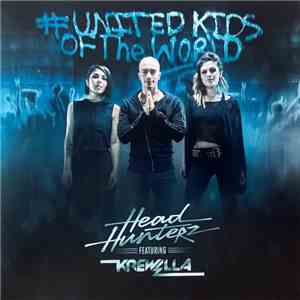 Headhunterz Feauturing Krewella - United Kids Of The World