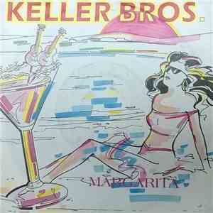 Keller Bros. - Margarita