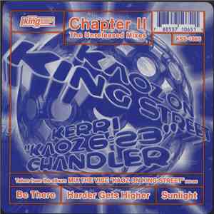 Kerri "Kaoz 6:23" Chandler - Kaoz On King Street Chapter II (The Unreleased Mixes)