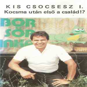 Kis Csocsesz - Kocsma Után Első A Család!?
