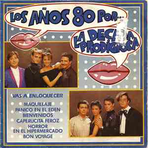 La Decada Prodigiosa - Los Años 80 Por... La Decada Prodigiosa