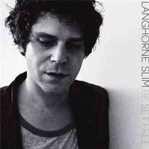 Langhorne Slim - Be Set Free